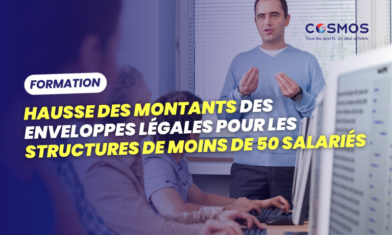 Formation : hausse du montant de enveloppes légales - structures de moins de 50 salariés