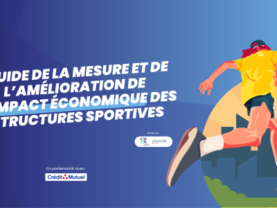 Guide de la mesure et de l'amélioration de l'impact économique des structures sportives