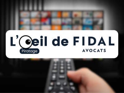 L'œil de FIDAL Avocats - piratage sportif